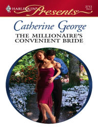 Title: The Millionaire's Convenient Bride, Author: Catherine George