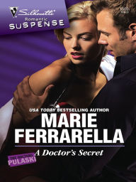 Title: A Doctor's Secret (Silhouette Romantic Suspense Series #1503), Author: Marie Ferrarella
