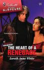 Heart of a Renegade (Silhouette Romantic Suspense #1505)