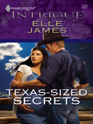 Title: Texas-Sized Secrets, Author: Elle James