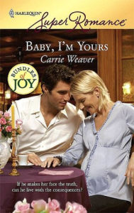 Title: Baby, I'm Yours, Author: Carrie Weaver