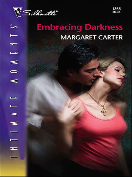 Embracing Darkness (Silhouette Intimate Moments Series #1355)