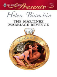 Title: The Martinez Marriage Revenge, Author: Helen Bianchin