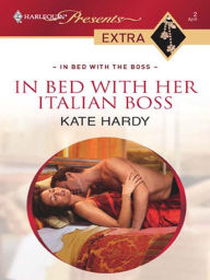 Title: In Bed with Her Italian Boss, Author: Kate Hardy