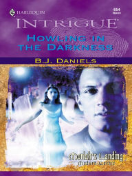 Title: Howling in the Darkness, Author: B. J. Daniels