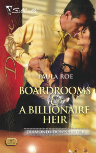 Title: Boardrooms and a Billionaire Heir, Author: Paula Roe