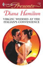 Virgin: Wedded at the Italian's Convenience