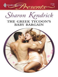 Title: The Greek Tycoon's Baby Bargain, Author: Sharon Kendrick