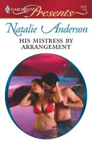 Title: His Mistress by Arrangement, Author: Natalie Anderson