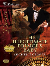 Title: The Illegitimate Prince's Baby, Author: Michelle Celmer