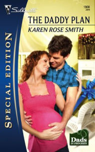 Title: The Daddy Plan, Author: Karen Rose Smith