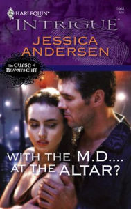 Title: With the M.D....at the Altar?, Author: Jessica Andersen