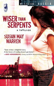 Title: Wiser Than Serpents, Author: Susan May Warren