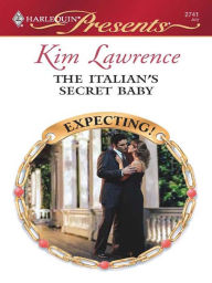 Title: The Italian's Secret Baby, Author: Kim Lawrence