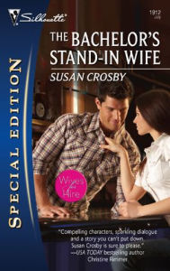 Title: The Bachelor's Stand-In Wife, Author: Susan Crosby