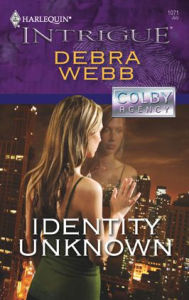 Title: Identity Unknown (Harlequin Intrigue Series #1071), Author: Debra Webb