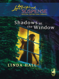 Title: Shadows at the Window, Author: Linda Hall