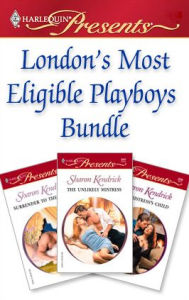 Title: London's Most Eligible Playboys Bundle: An Anthology, Author: Sharon Kendrick