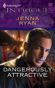 Title: Dangerously Attractive, Author: Jenna Ryan