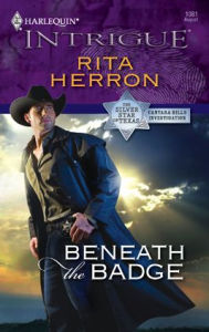 Title: Beneath the Badge (Silver Star of Texas: Cantara Hills Investigation Series #3), Author: Rita Herron