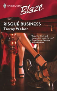 Title: Risque Business (Harlequin Blaze Series #418), Author: Tawny Weber