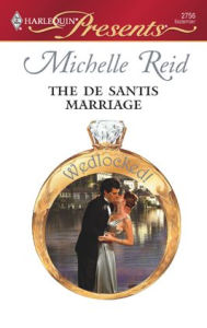 Title: The De Santis Marriage, Author: Michelle Reid