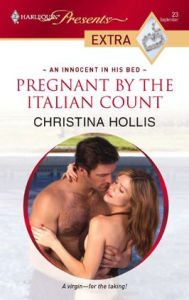 Title: Pregnant by the Italian Count, Author: Christina Hollis
