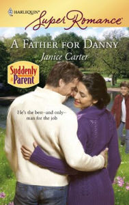 Title: A Father for Danny, Author: Janice Carter