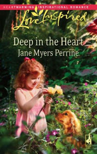 Title: Deep in the Heart (Love Inspired Series), Author: Jane Myers Perrine