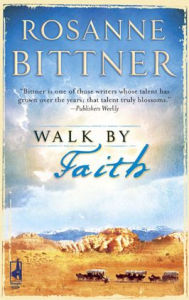 Title: Walk by Faith, Author: Rosanne Bittner