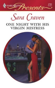 Title: One Night With His Virgin Mistress, Author: Sara Craven