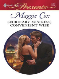 Title: Secretary Mistress, Convenient Wife, Author: Maggie Cox