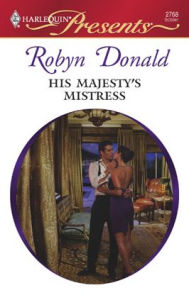 Title: His Majesty's Mistress, Author: Robyn Donald