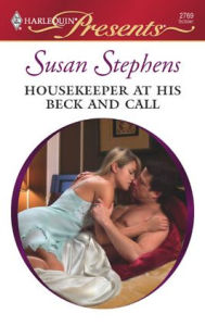 Title: Housekeeper at His Beck and Call, Author: Susan Stephens