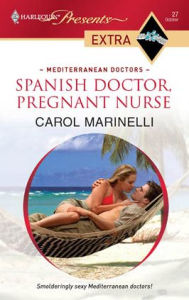 Title: Spanish Doctor, Pregnant Nurse, Author: Carol Marinelli