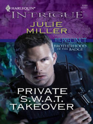 Title: Private S.W.A.T. Takeover, Author: Julie Miller