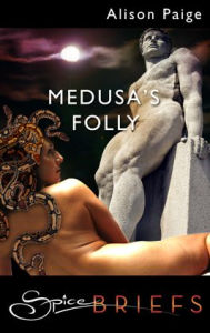 Title: Medusa's Folly, Author: Alison Paige