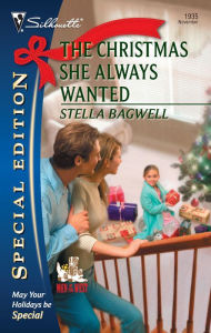 Title: The Christmas She Always Wanted, Author: Stella Bagwell