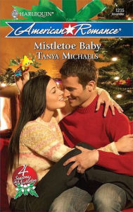 Title: Mistletoe Baby, Author: Tanya Michaels