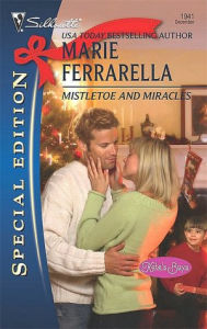 Title: Mistletoe and Miracles, Author: Marie Ferrarella