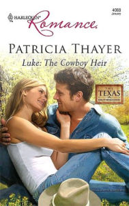 Title: Luke: The Cowboy Heir, Author: Patricia Thayer