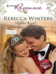 Title: The Royal Marriage Arrangement, Author: Rebecca Winters