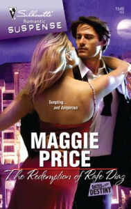 Title: Redemption of Rafe Diaz (Romantic Suspense Series #1549), Author: Maggie Price