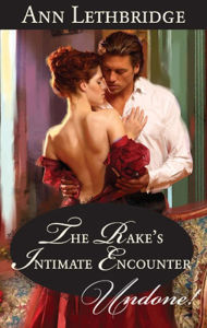 Title: The Rake's Intimate Encounter, Author: Ann Lethbridge