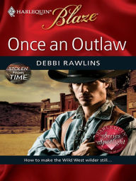 Title: Once an Outlaw, Author: Debbi Rawlins