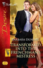 Transformed Into the Frenchman's Mistress