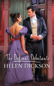 Title: The Defiant Debutante, Author: Helen Dickson