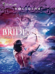 Title: Immortal Bride (Silhouette Nocturne Series #59), Author: Lisa Childs