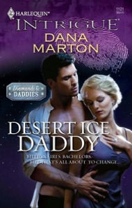Title: Desert Ice Daddy (Harlequin Intrigue Series #1121), Author: Dana Marton