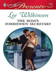 Title: The Boss's Forbidden Secretary: A Billionaire Boss Romance, Author: Lee Wilkinson